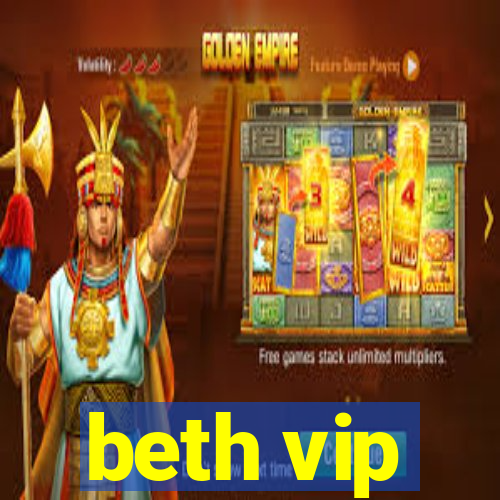 beth vip