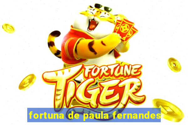 fortuna de paula fernandes