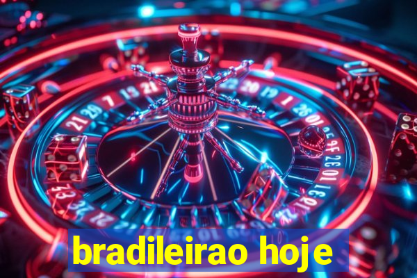 bradileirao hoje