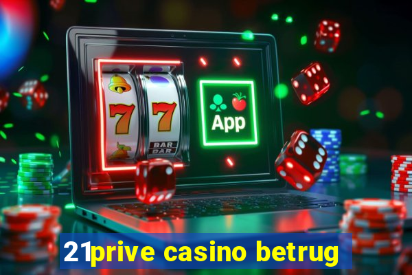 21prive casino betrug