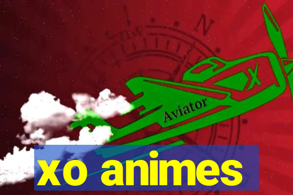 xo animes