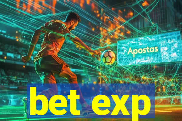 bet exp