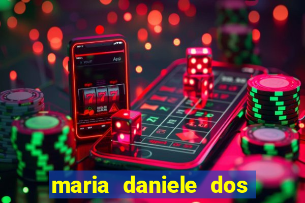 maria daniele dos santos dutra