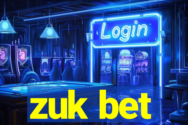 zuk bet