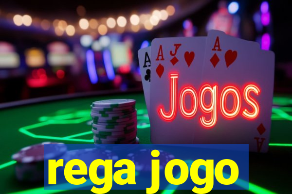 rega jogo