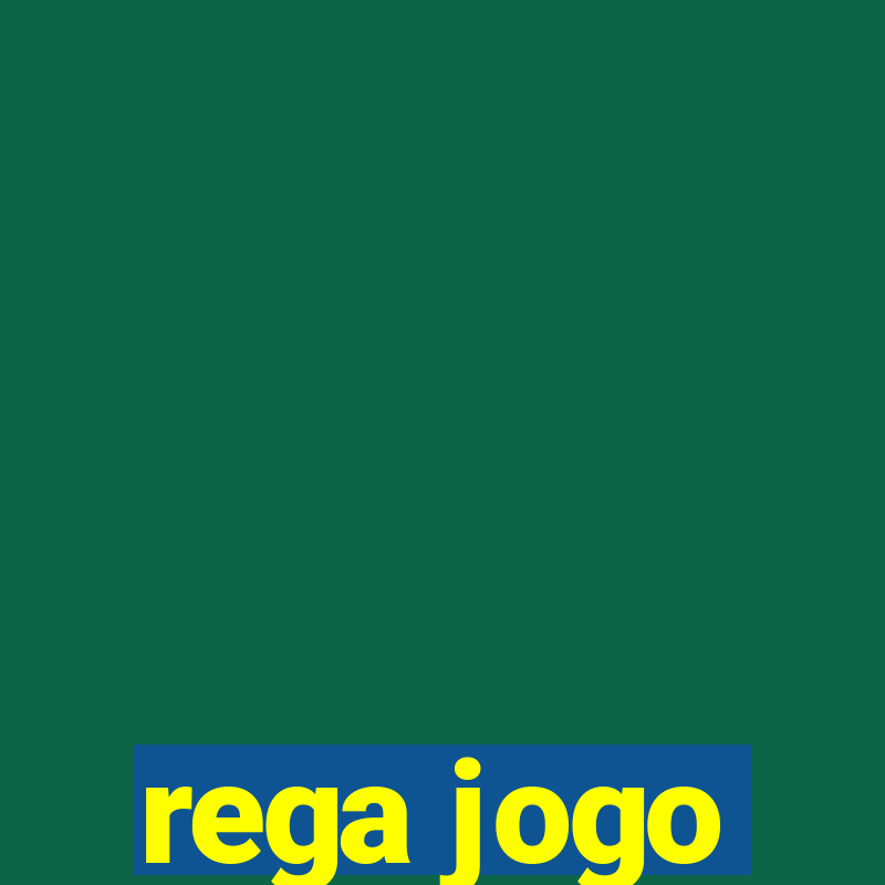 rega jogo