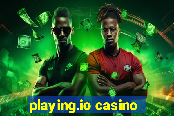 playing.io casino