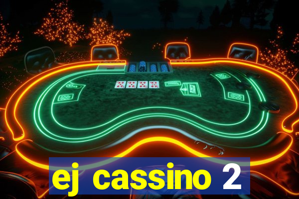 ej cassino 2