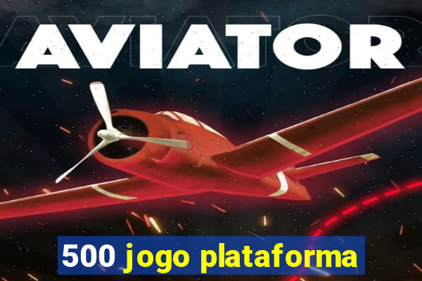 500 jogo plataforma