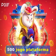 500 jogo plataforma