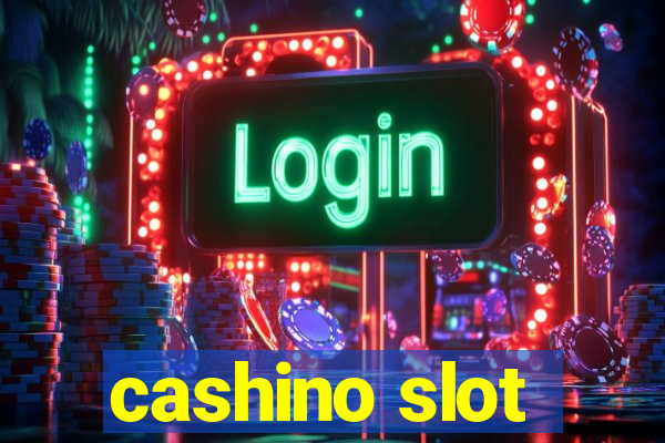 cashino slot