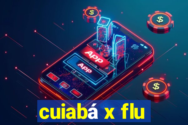 cuiabá x flu