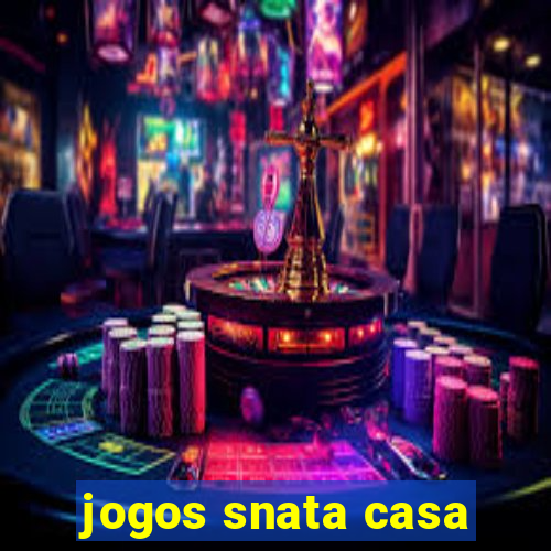 jogos snata casa