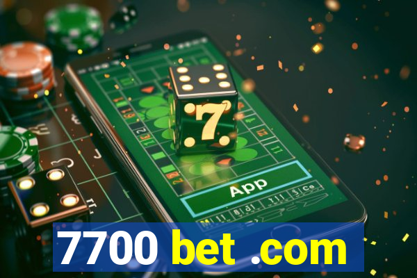 7700 bet .com