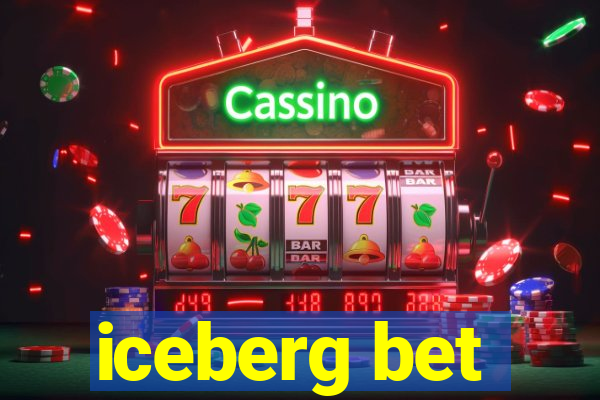 iceberg bet