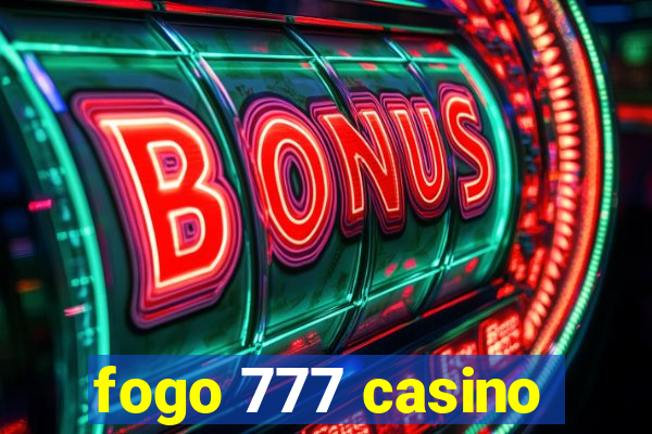 fogo 777 casino