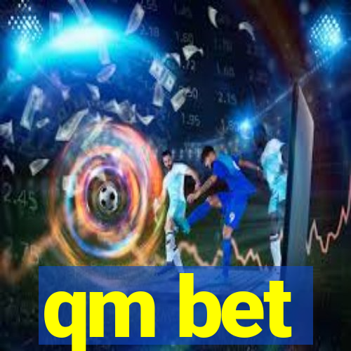 qm bet