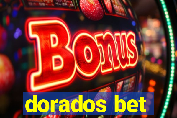 dorados bet