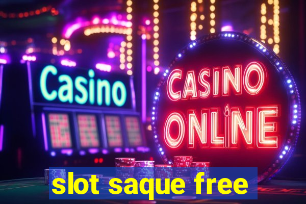 slot saque free