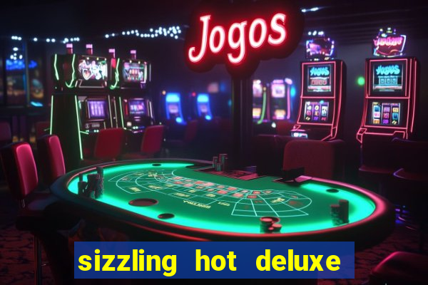 sizzling hot deluxe slot schweiz