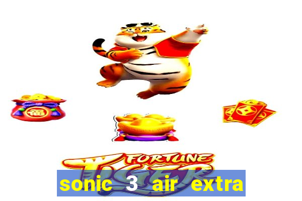 sonic 3 air extra slot ray