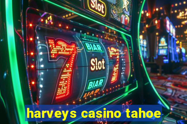 harveys casino tahoe