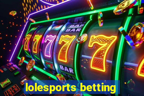 lolesports betting