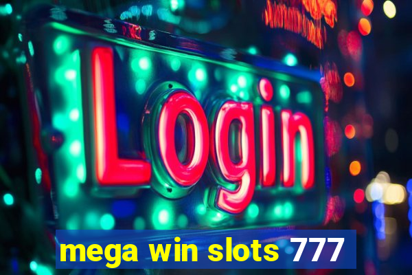 mega win slots 777