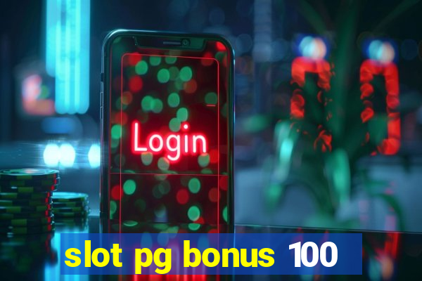 slot pg bonus 100