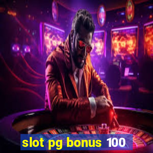 slot pg bonus 100