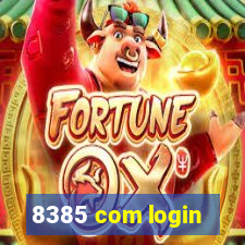 8385 com login