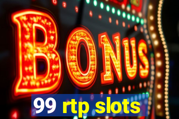 99 rtp slots