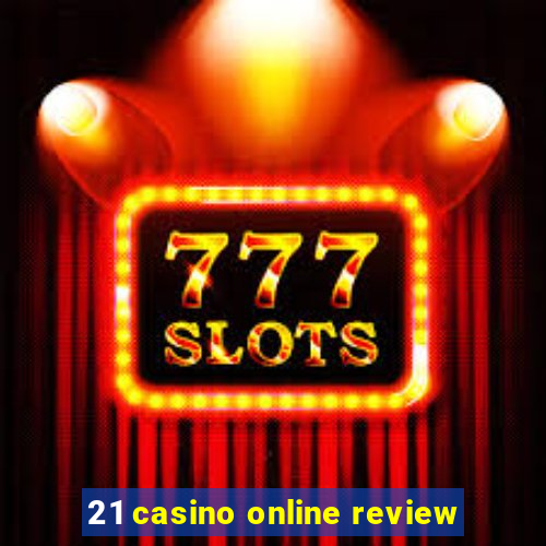 21 casino online review