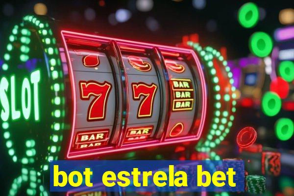 bot estrela bet