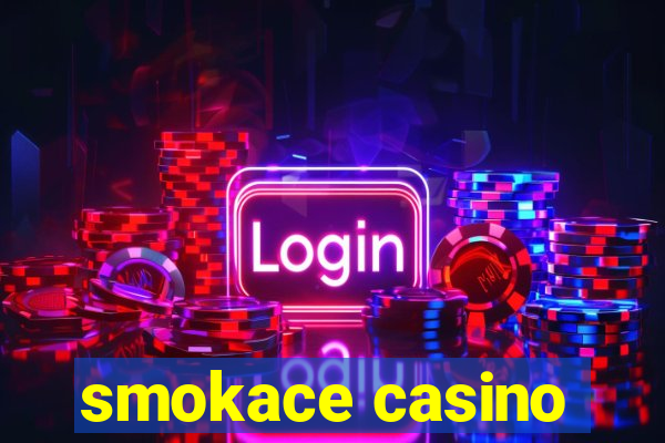 smokace casino