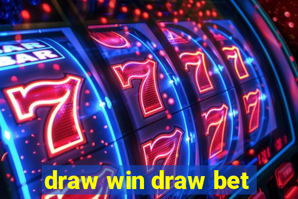 draw win draw bet