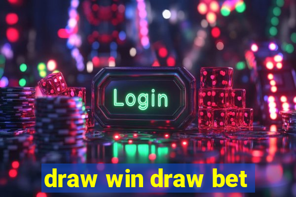 draw win draw bet