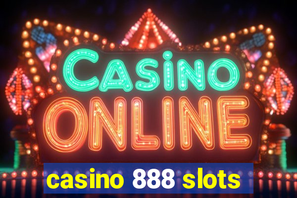 casino 888 slots