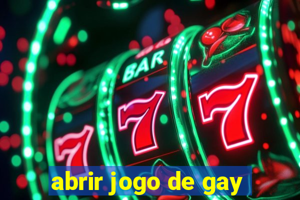 abrir jogo de gay