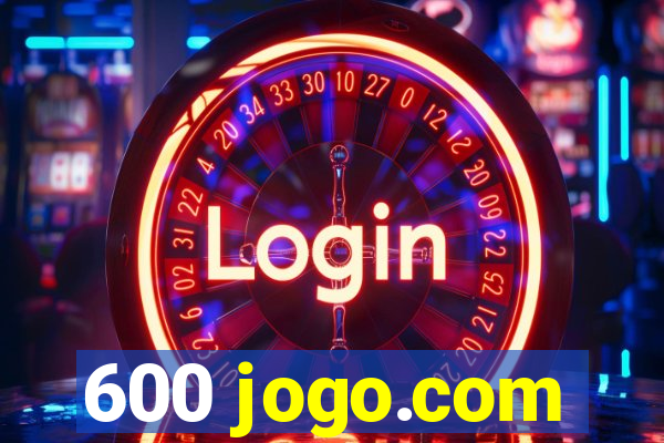 600 jogo.com