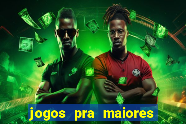 jogos pra maiores de 18