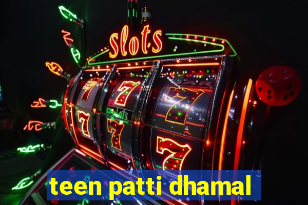 teen patti dhamal