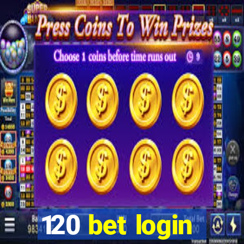 120 bet login