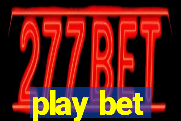 play bet