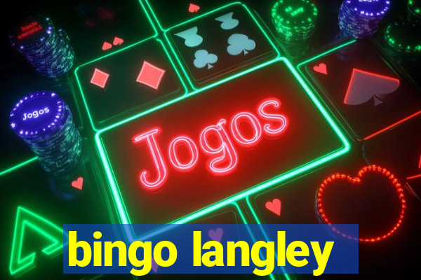 bingo langley