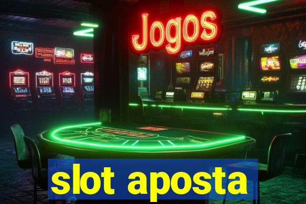 slot aposta