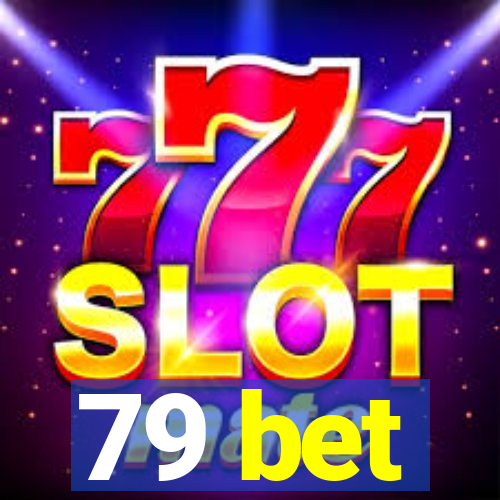 79 bet