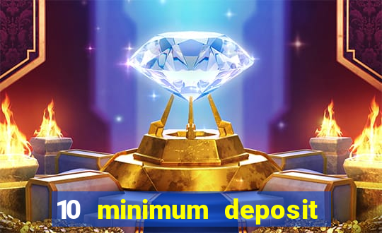 10 minimum deposit casinos canada