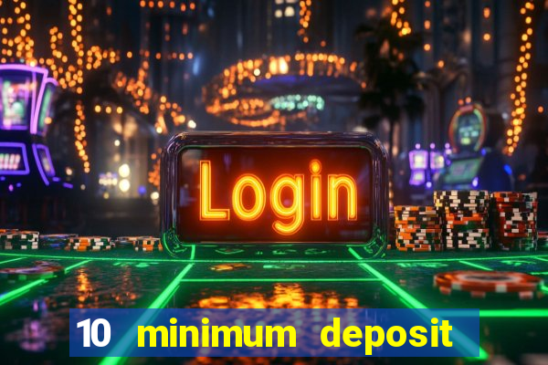 10 minimum deposit casinos canada