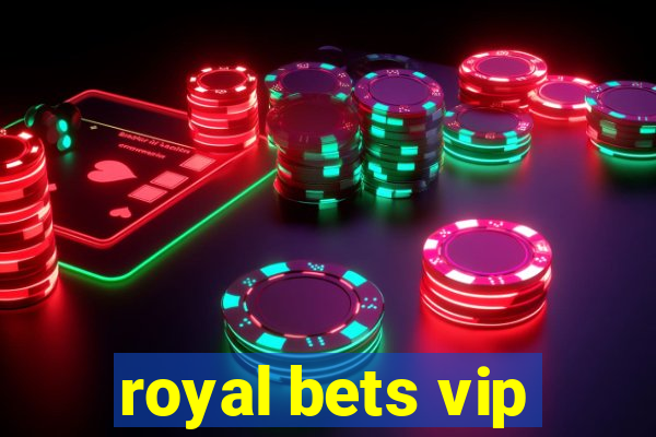 royal bets vip